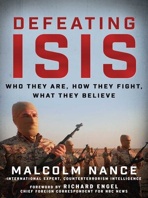 cover image of Defeating ISIS: Who They Are, How They Fight, What They Believe